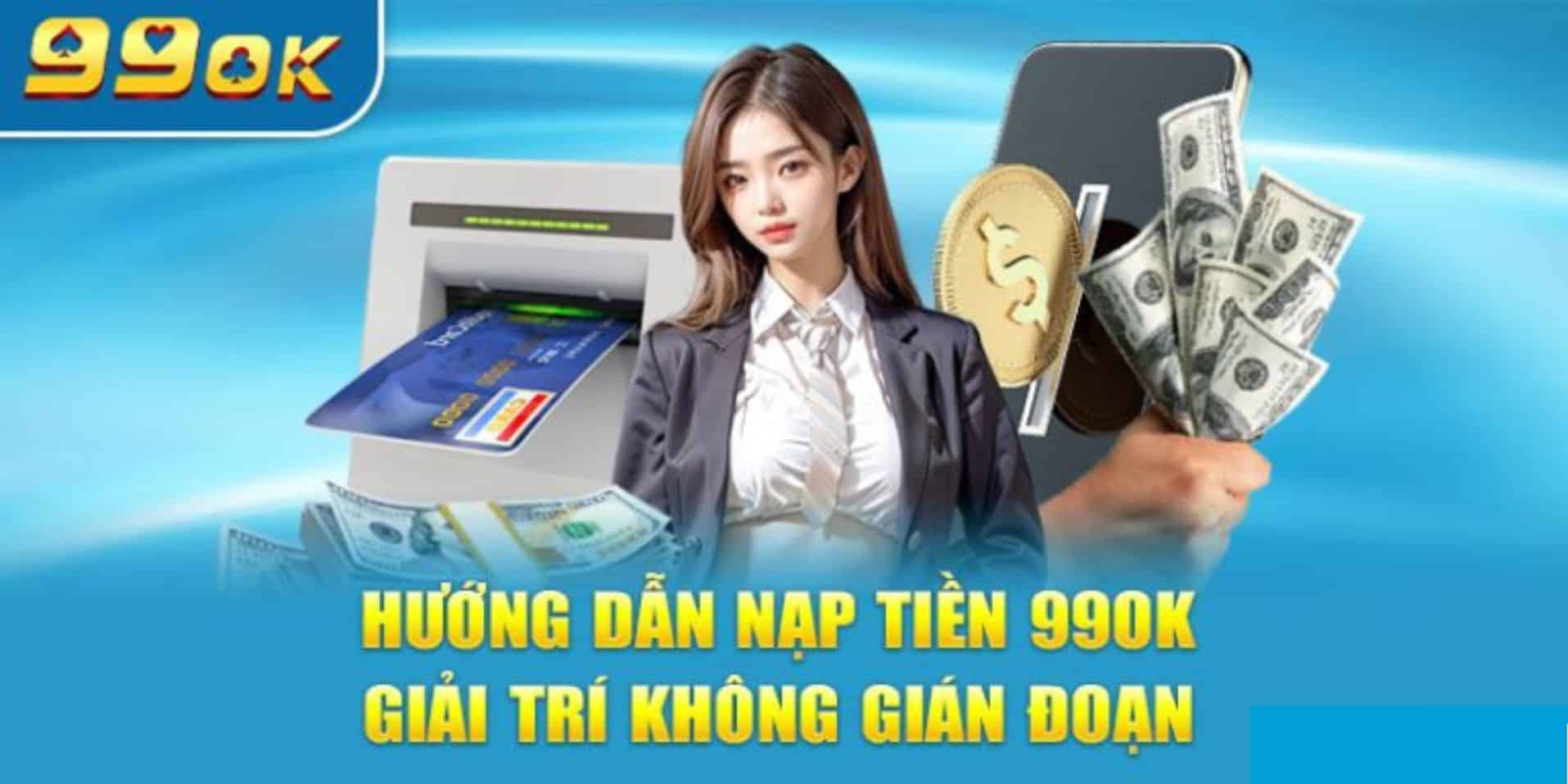 Nạp Tiền 99OK